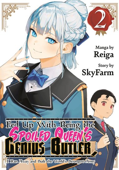 Fed Up With Being the Spoiled Queen's Genius Butler, I Ran Away and Built the World's Strongest Army 2 (h�ftad)