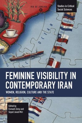 Feminine Visibility in Contemporary Iran (häftad)