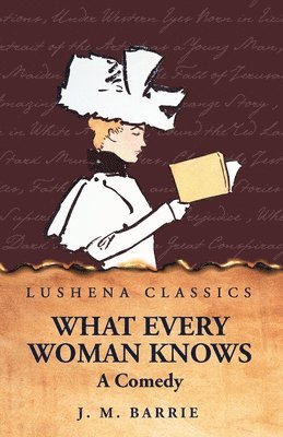 What Every Woman Knows A Comedy (hftad)