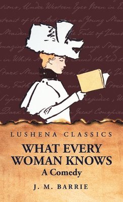 What Every Woman Knows A Comedy (häftad)