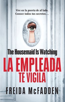 The Housemaid Is Watching (La Empleada Te Vigila) Spanish Edition (häftad)