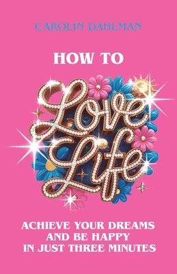 How to Love Life (inbunden)