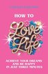 How to Love Life