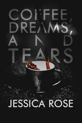 Coffee, Dreams, and Tears (häftad)