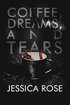 Coffee, Dreams, and Tears