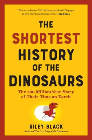 Shortest History of the Dinosaurs (inbunden)