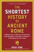 Shortest History of Ancient Rome