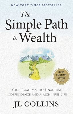 Simple Path to Wealth (Revised & Expanded 2025 Edition) (inbunden)