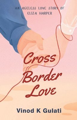 Cross Border Love (häftad)