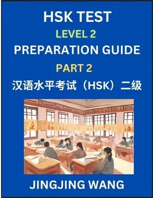 HSK Test Level 2 Preparation Guide (Part 2)- A Beginner's Study ...