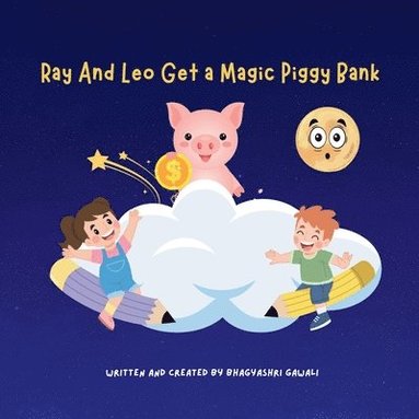 Ray And Leo Get a Magic Piggy Bank (inbunden)