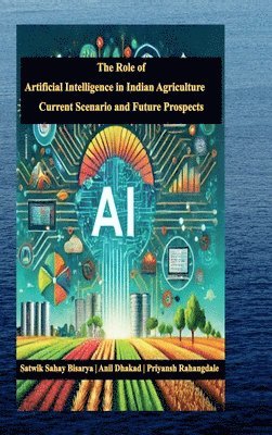 Role of Artificial Intelligence in Indian Agriculture - Satwik Sahay ...