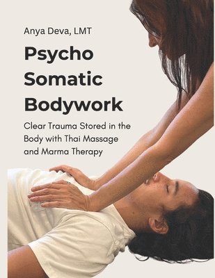 Psycho Somatic Bodywork (häftad)