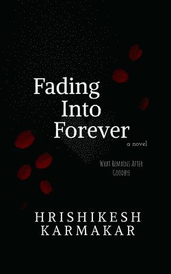 Fading into forever (häftad)