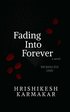 Fading into forever