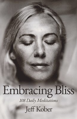 Embracing Bliss (häftad)