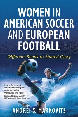 Women in American Soccer and European Football (häftad)