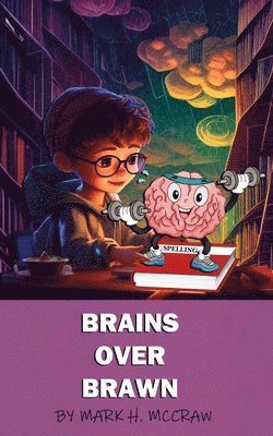 Brains Over Brawn (inbunden)
