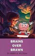Brains Over Brawn