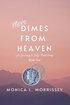 More Dimes From Heaven