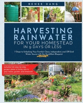 Harvesting Rainwater for Your Homestead in 9 Days or Less (häftad)