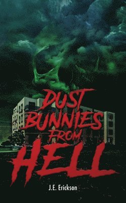 Dust Bunnies From Hell (häftad)