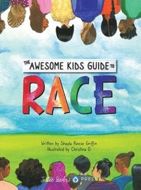 The Awesome Kids Guide to Race (inbunden)