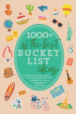 1000+ of the Best Bucket List Ideas (häftad)