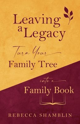 Leaving a Legacy (inbunden)
