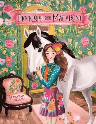 Penelope and Macaroni (inbunden)