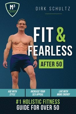 Fit and Fearless After 50 (h�ftad)