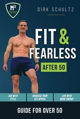 Fit and Fearless After 50 (h�ftad)