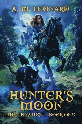 Hunters Moon: The Lunatics Book One (häftad)
