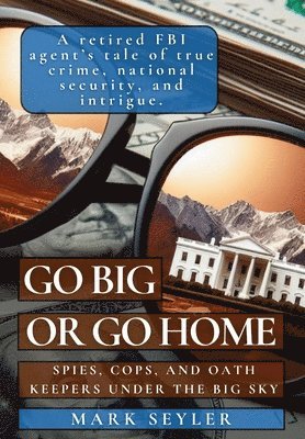 Go Big or Go Home (häftad)