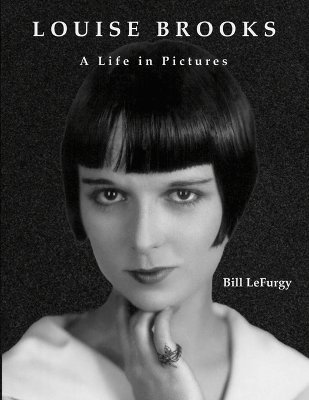 Louise Brooks: A Life in Pictures (häftad)