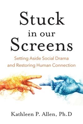 Stuck in Our Screens (inbunden)
