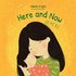 Here and Now