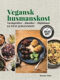 Vegansk husmanskost - BOK SIGNERAD AV GUSTAV JOHANSSON (inbunden)