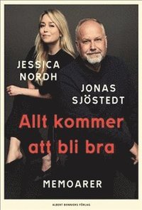 Allt kommer att bli bra - SIGNERAD UPPLAGA (inbunden)