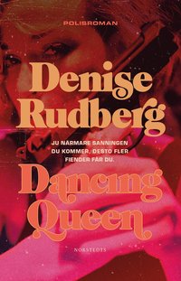 SIGNERAD - Dancing Queen - signerad av Denise Rudberg (inbunden)