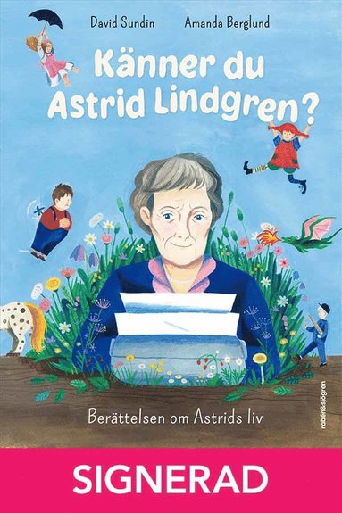 SIGNERAD - Knner du Astrid Lindgren? : Berttelsen om Astrid Lindgrens liv (hftad)