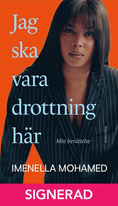 SIGNERAD - Jag ska vara drottning hr (inbunden)