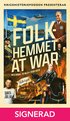SIGNERAD - Folkhemmet at war