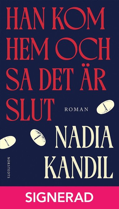 SIGNERAD - han kom hem och sa det r slut (pocket)