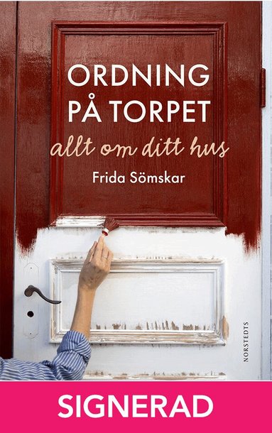 SIGNERAD - Ordning p� torpet : allt om ditt hus (inbunden)