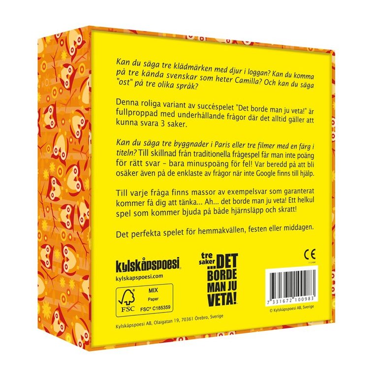 Det borde man ju veta - 3 SAKER, Övrigt