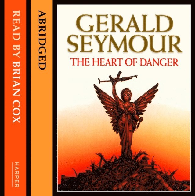 Gerald Seymour - Heart of Danger, Ljudbok