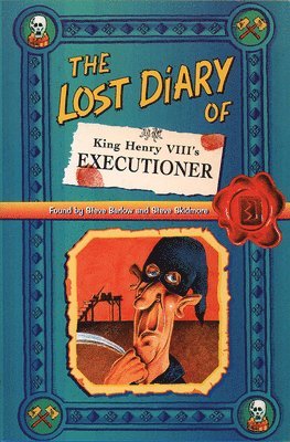 Lost Diary of King Henry VIII's Executioner av Steve Barlow