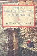 There Is a Spiritual Solution to Every Problem