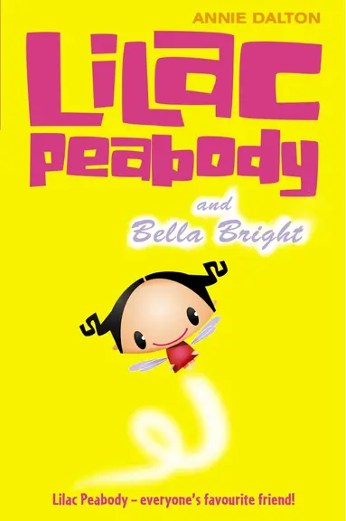 Annie Dalton - Lilac Peabody and Bella Bright, Häftad